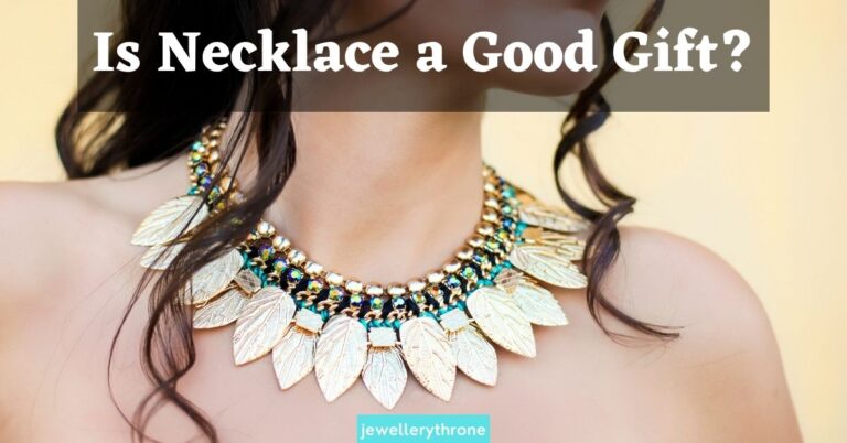 Is Necklace a Good Gift