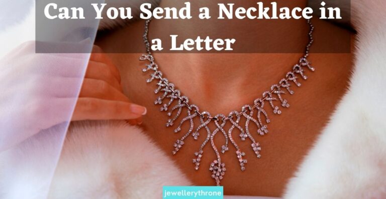 Can You Send a Necklace in a Letter