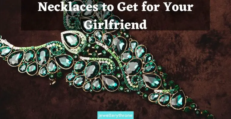 Necklaces to Get for Your Girlfriend